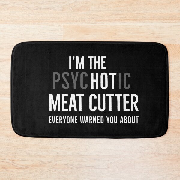Item preview, Im The Hot Meat Cutter Everybody Warned You About designed and sold by Luna1Shop.