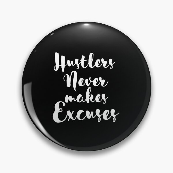 Item preview, Hustlers Never Makes Excuses designed and sold by Preety Padhiyar.