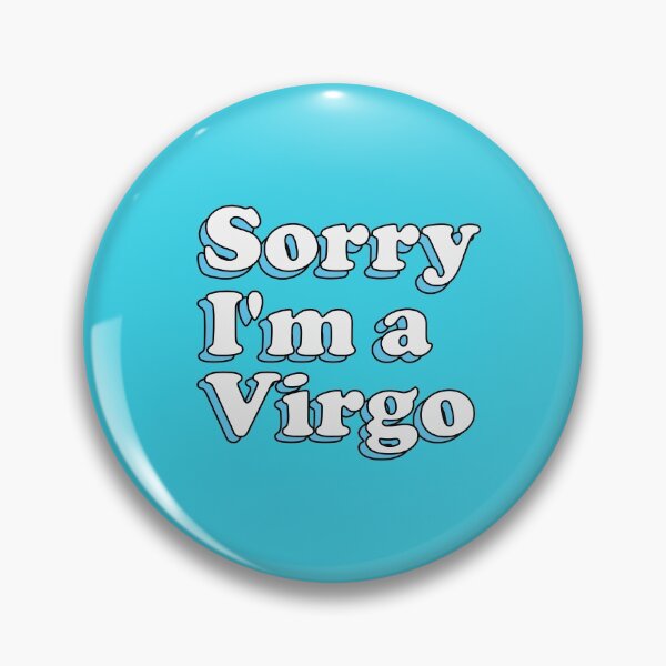 Item preview, Sorry I'm a Virgo - Funny Zodiac Design designed and sold by keeleypost.