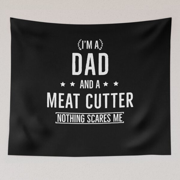 Item preview, Im A Dad And Meat Cutter Nothing Scares Me designed and sold by Luna1Shop.