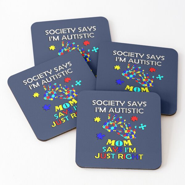 Item preview, Inspirational Quote: Society Says I'm Autistic, Mom Says I'm Just Right, Motivational designed and sold by tamdevo1.