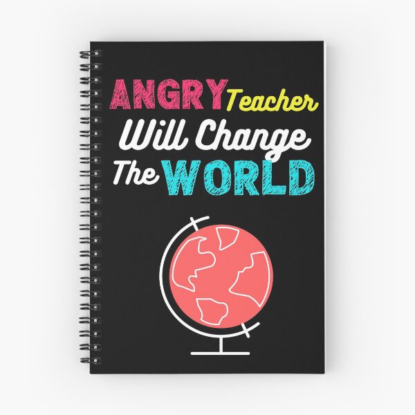 Item preview, Angry Teacher Will Change The World designed and sold by ROSACALDOR.