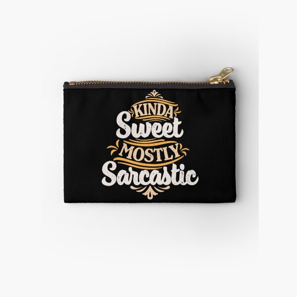Item preview, Kinda Sweet Mostly Sarcastic Funny Saying designed and sold by Go-Fun.