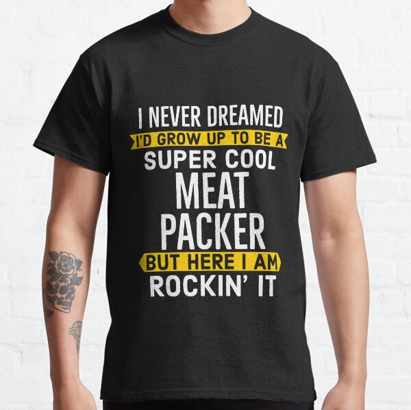 Super Cool Meat Packer Classic T-Shirt