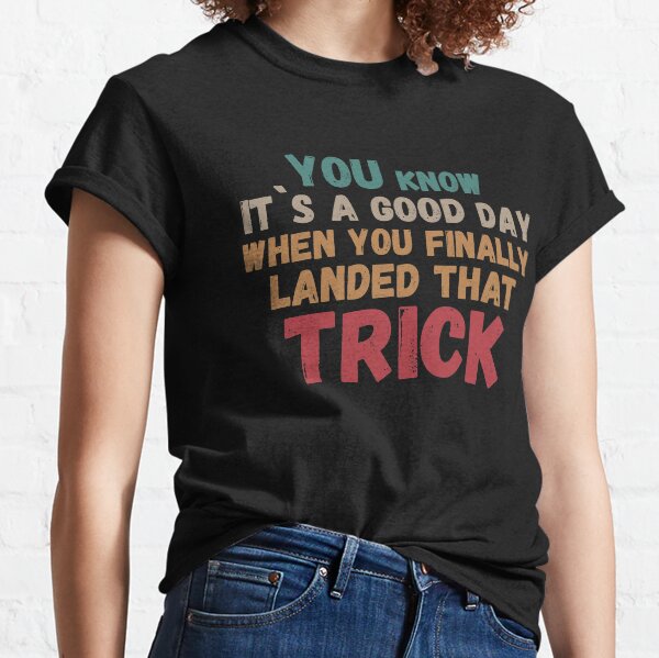 Martial Arts Tricking Finally Landing that Trick Classic T-Shirt