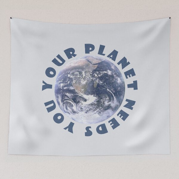 Item preview, Your planet needs you designed and sold by KindToThePlanet.