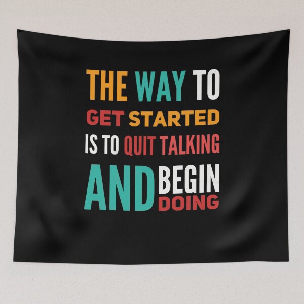Item preview, The way to Get started Is to quit talking And begin doing designed and sold by mwebba2005.