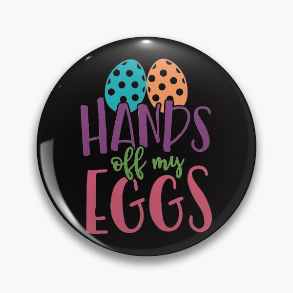 Item preview, HANDS OFF MY EGGS designed and sold by teemaker24.