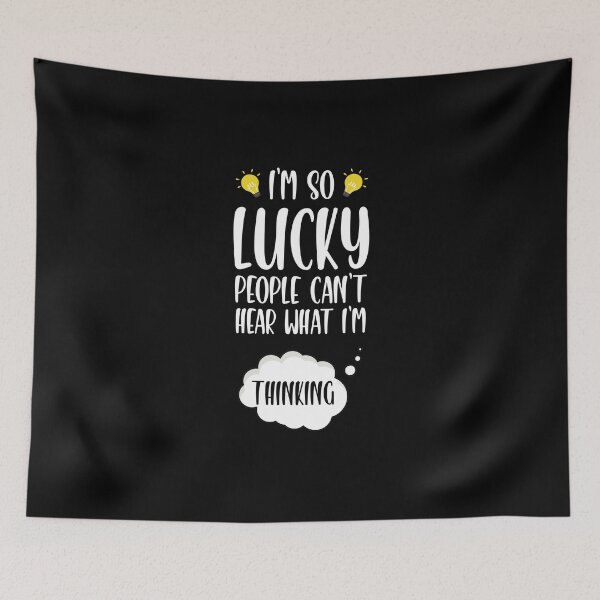 Item preview, I'm Lucky People Can't Hear What I'm Thinking Introvert designed and sold by wackodesign.