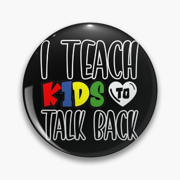Item preview, I Teach Kids To Talk Back Funny Pathologist Speech Therapist designed and sold by wackodesign.