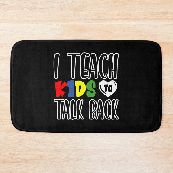 Item preview, I Teach Kids To Talk Back Funny Pathologist Speech Therapist designed and sold by wackodesign.