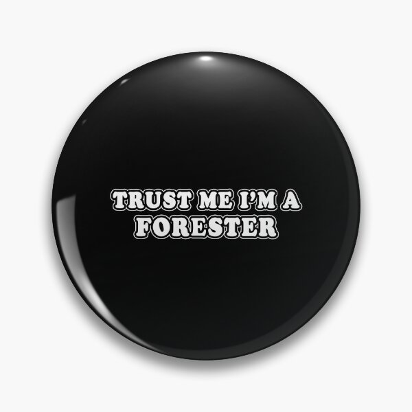 Item preview, Trust Me I'm A Forester designed and sold by iamhewho.