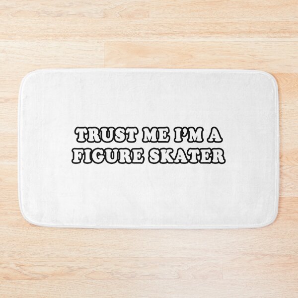 Item preview, Trust Me I'm A Figure Skater designed and sold by iamhewho.