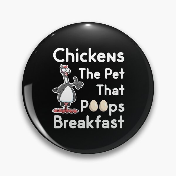 Item preview, Chickens The Pet That Poops Breakfast designed and sold by Luxury-Outfits.