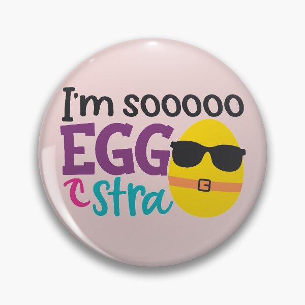 Item preview, I'M SOOOOO EGGSTRA designed and sold by teemaker24.