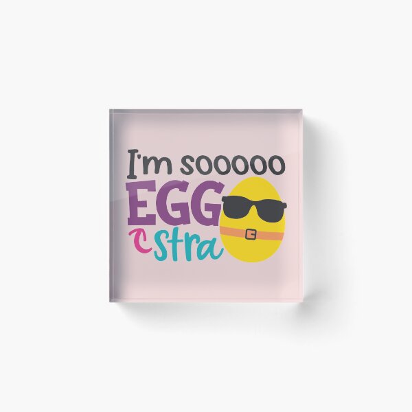 Item preview, I'M SOOOOO EGGSTRA designed and sold by teemaker24.