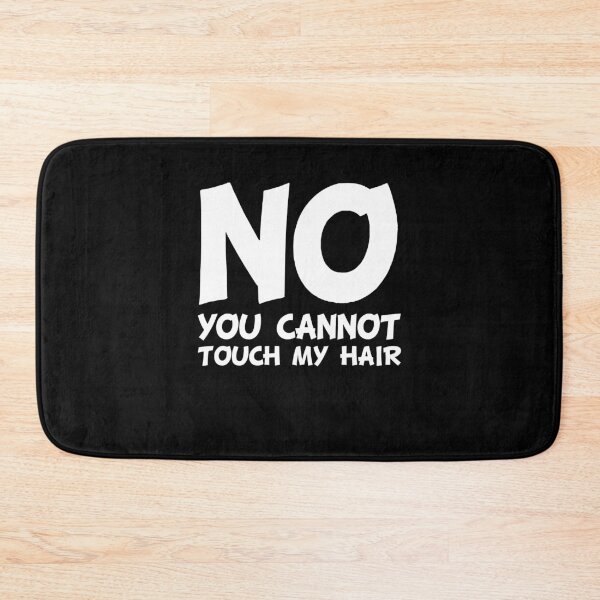 Item preview, No Cannot Touch My Hair designed and sold by Luna1Shop.