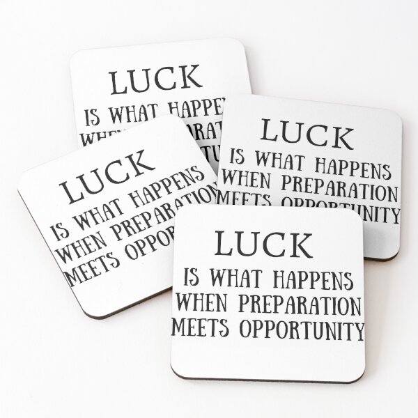 Item preview, Luck Is What Happens When Preparation Meets Opportunity designed and sold by Mohamed Amine Kadri.