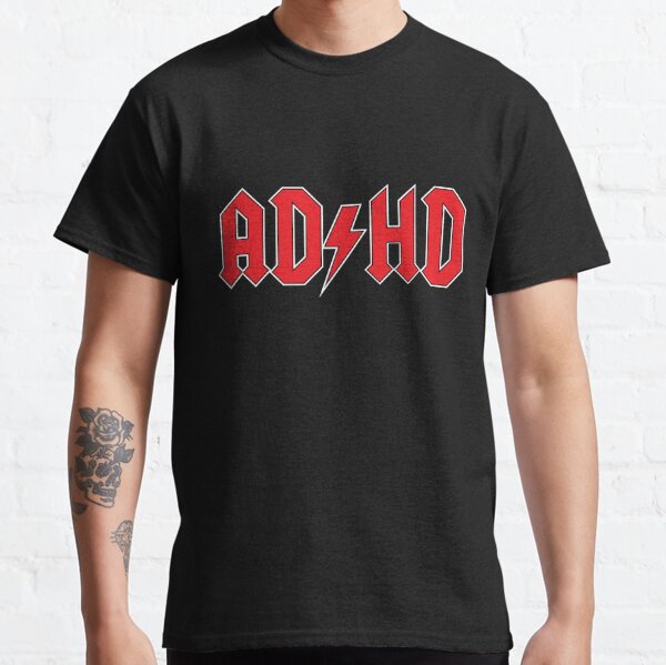ADHD Classic T-Shirt