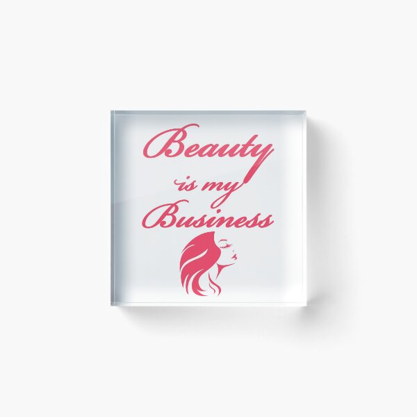 Item preview, Beauty Is My Business designed and sold by Luna1Shop.