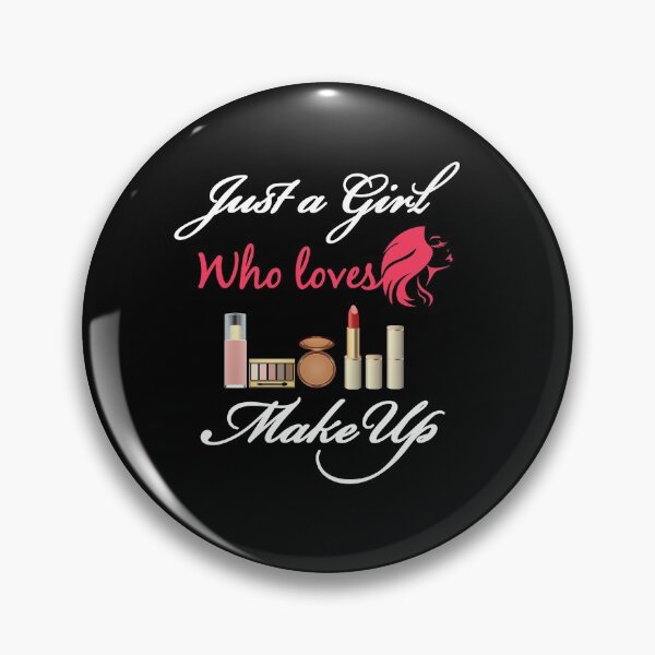 Item preview, Just A Girl Who Loves Makeup designed and sold by Luna1Shop.