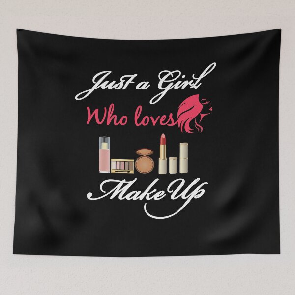 Item preview, Just A Girl Who Loves Makeup designed and sold by Luna1Shop.