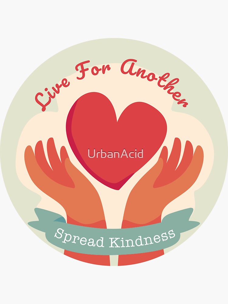 "Spread Kindness" Sticker by UrbanAcid Redbubble