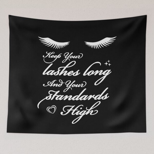 Item preview, Keep Your Lashes Long And Your Standards High designed and sold by Luna1Shop.