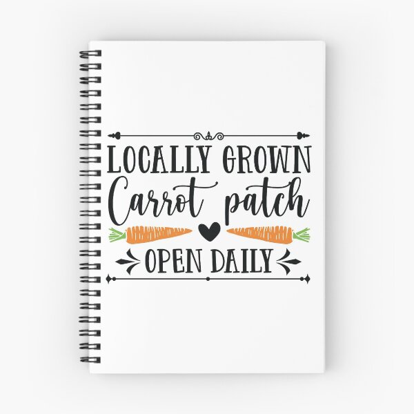 Item preview, LOCALLY GROWN CARROT PATCH OPEN DAILY designed and sold by teemaker24.