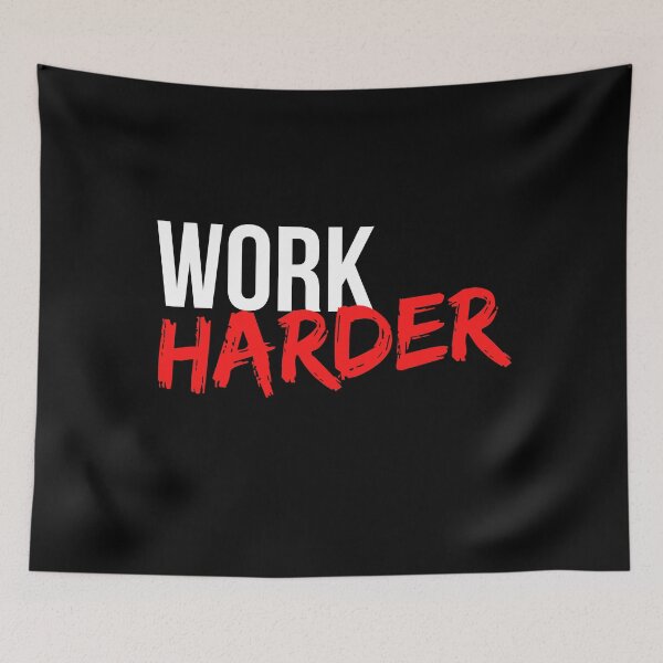 Item preview, Work Harder - Motivational Mindset designed and sold by CWolff.