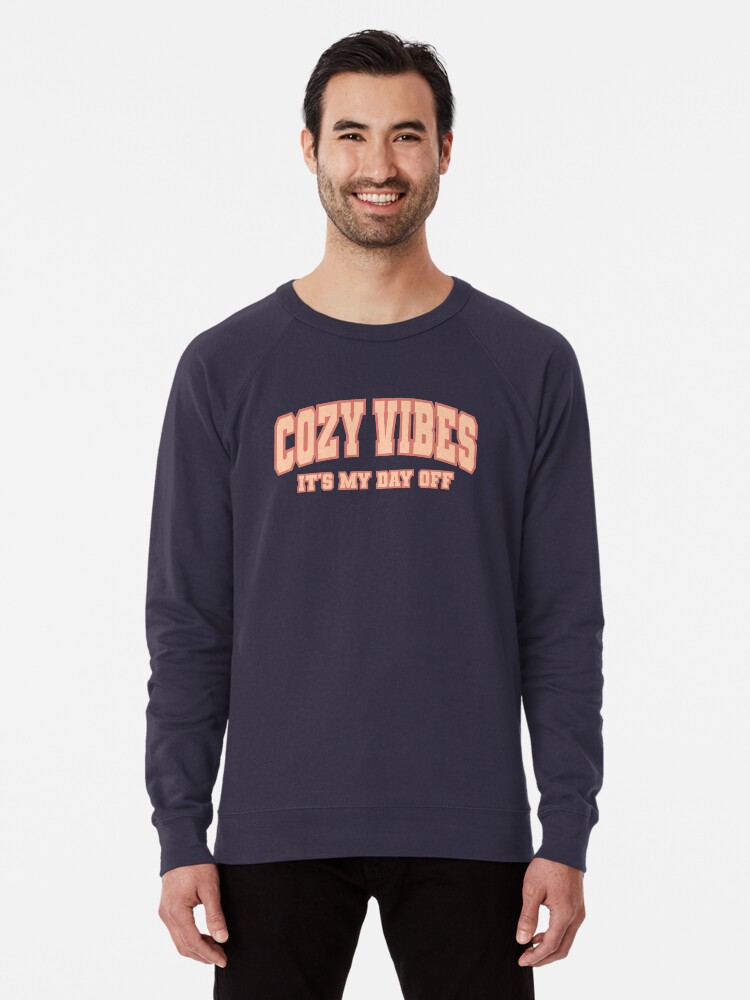 This is my day off sweatshirt navy outlet