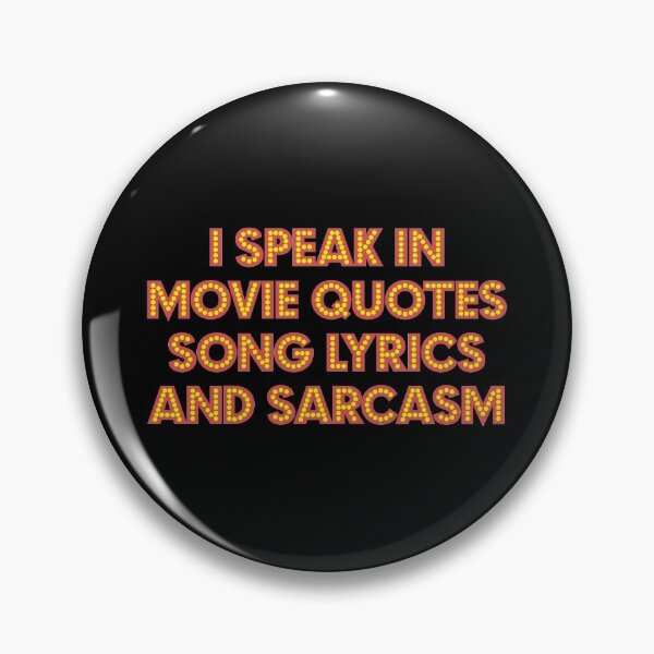 Item preview, I Speak In Movie Quotes Song Lyrics And Sarcasm, Cute Quote For Movies & Songs Lovers. designed and sold by PrettyAmazing.