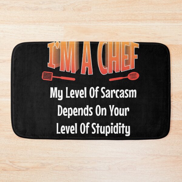 Item preview, I am Chef My Level of Sarcasm Depends on your Funny  Chef    designed and sold by Rzelemenz.