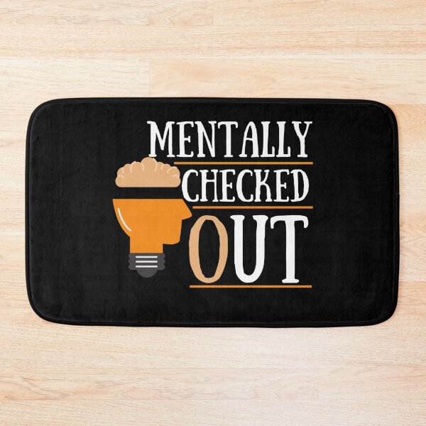 Item preview, Mentally Checked Out designed and sold by Vibing-Right.