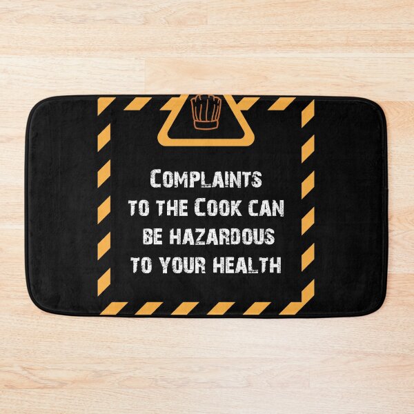 Item preview, Complaints to the Cook Can be Hazardous to your Health Chef  designed and sold by Rzelemenz.