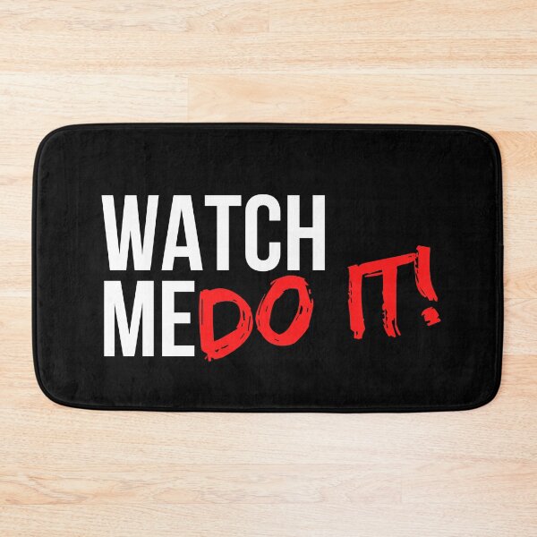 Item preview, Watch Me Do It - Motivational Mindset designed and sold by CWolff.