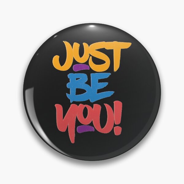 Item preview, just be you! designed and sold by SweetLog.