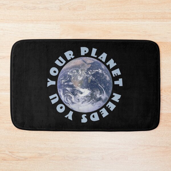 Item preview, Your planet needs you designed and sold by KindToThePlanet.