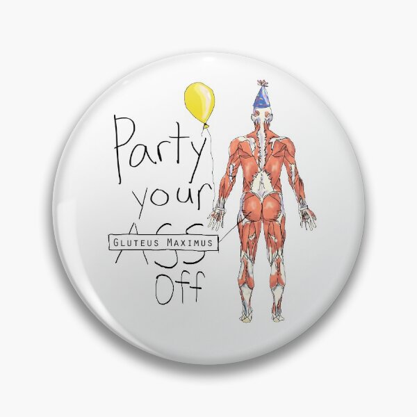 Item preview, Party your Gluteus Maximus Off  designed and sold by maryhop.
