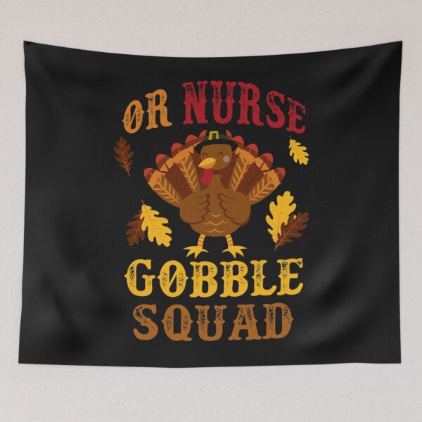 Item preview, Funny OR Nurse Gobble Squad Thanksgiving Gift designed and sold by raewaelchi.