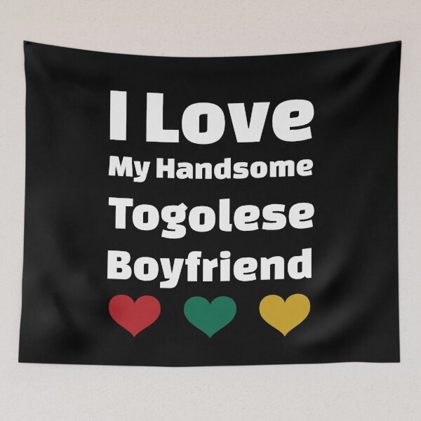 Item preview, I Love My Handsome Togolese Boyfriend - Togo Boyfriend designed and sold by DiceNLDesigns.