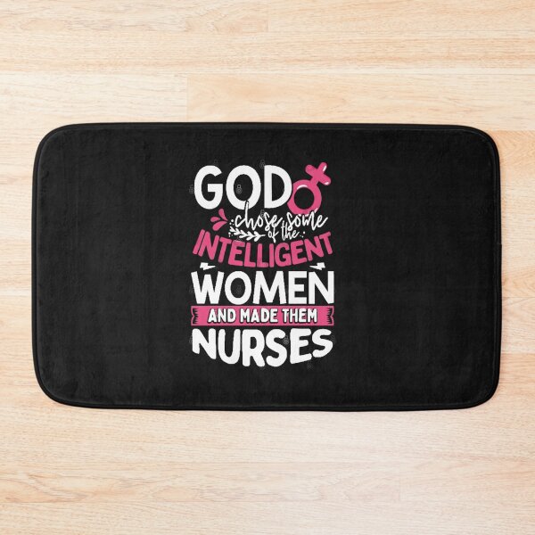 Item preview, God Chose Some of the Intelligent Women and Made them Nurses designed and sold by raewaelchi.