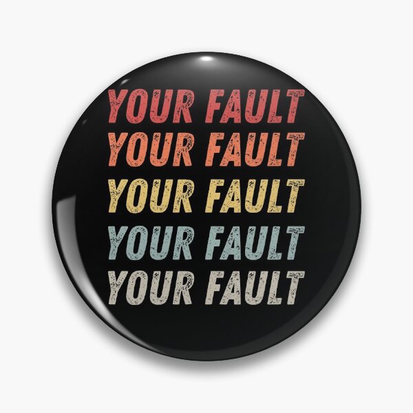 Item preview, Your Fault designed and sold by Mohamed Amine Kadri.