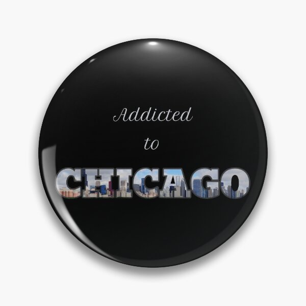 Item preview, Addicted to Chicago designed and sold by FurioInc.