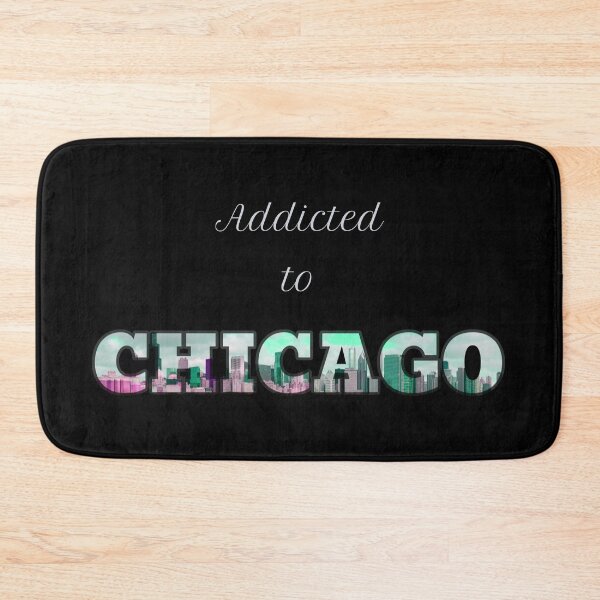 Item preview, Addicted to Chicago designed and sold by FurioInc.