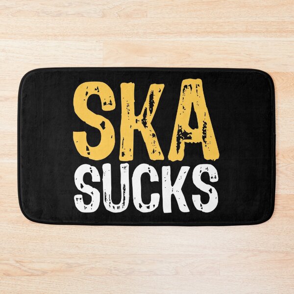 Item preview, Ska Sucks designed and sold by The "I Love Everything" Shop.