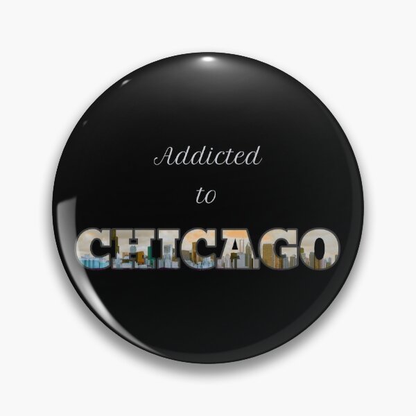 Item preview, Addicted to Chicago designed and sold by FurioInc.
