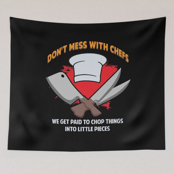 Item preview, Dont mess with Chefs  Cooking Hat Funny Cook Sous Chef    designed and sold by Rzelemenz.