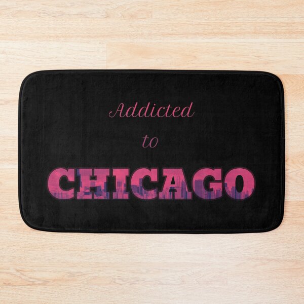 Item preview, Addicted to Chicago designed and sold by FurioInc.