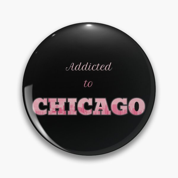 Item preview, Addicted to Chicago designed and sold by FurioInc.